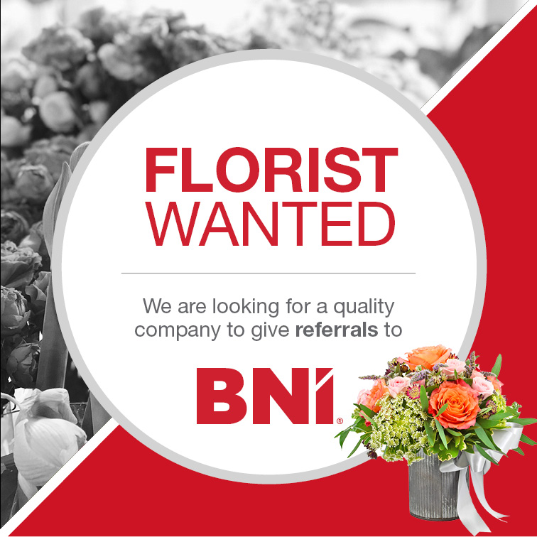 Florist wanted BNI Online